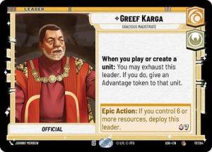 Greef Karga - Gracious Magistrate - 17/264 - Ashes of the Empire - Español